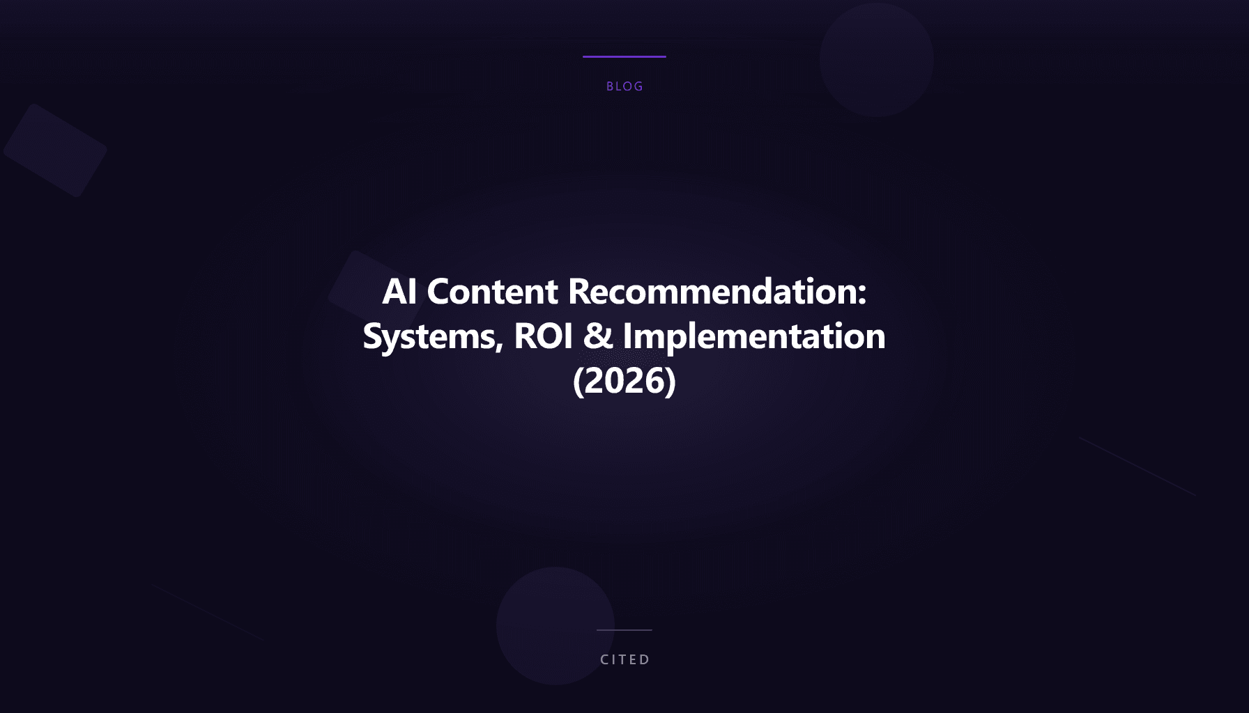 AI Content Recommendation: Systems, ROI & Implementation (2026)