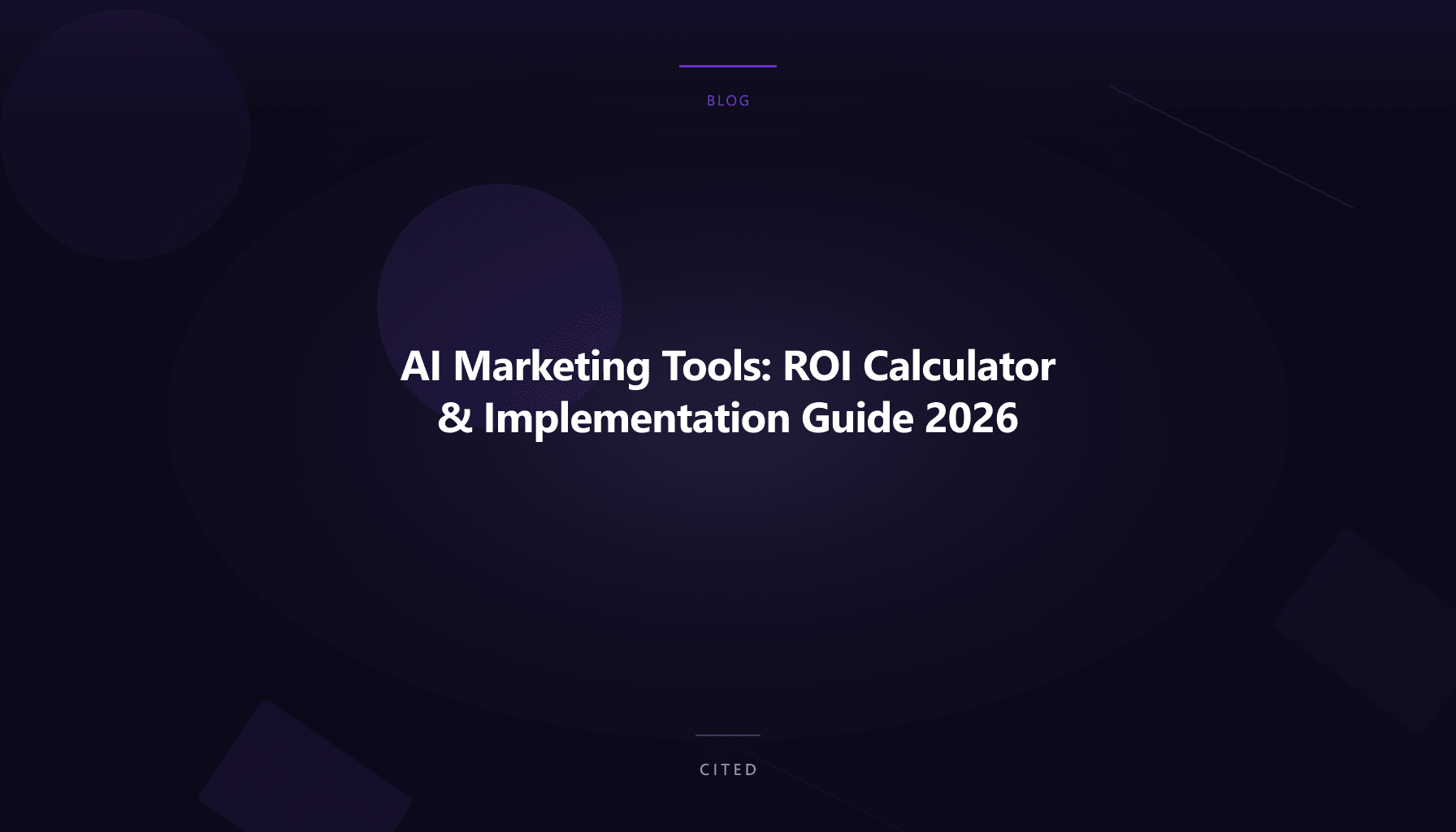 AI Marketing Tools: ROI Calculator & Implementation Guide 2026
