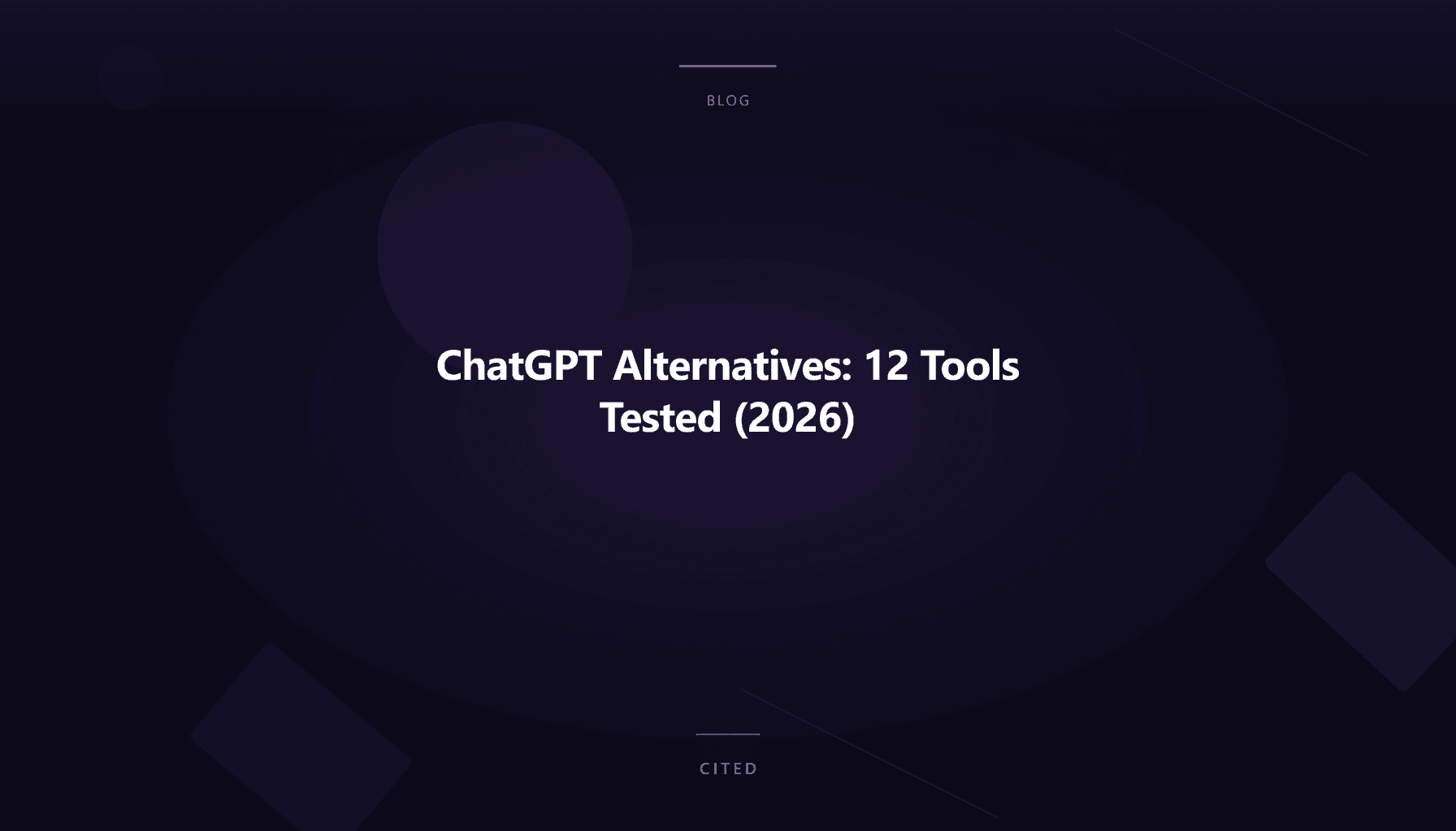 ChatGPT Alternatives: 12 Tools Tested (2026)