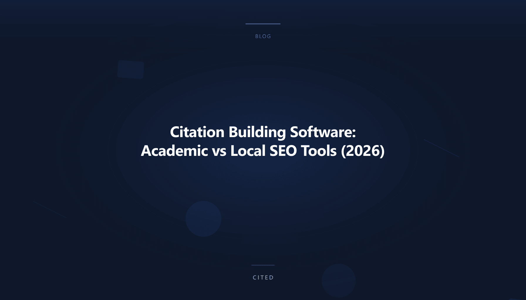 Citation Building Software: Academic vs Local SEO Tools (2026)