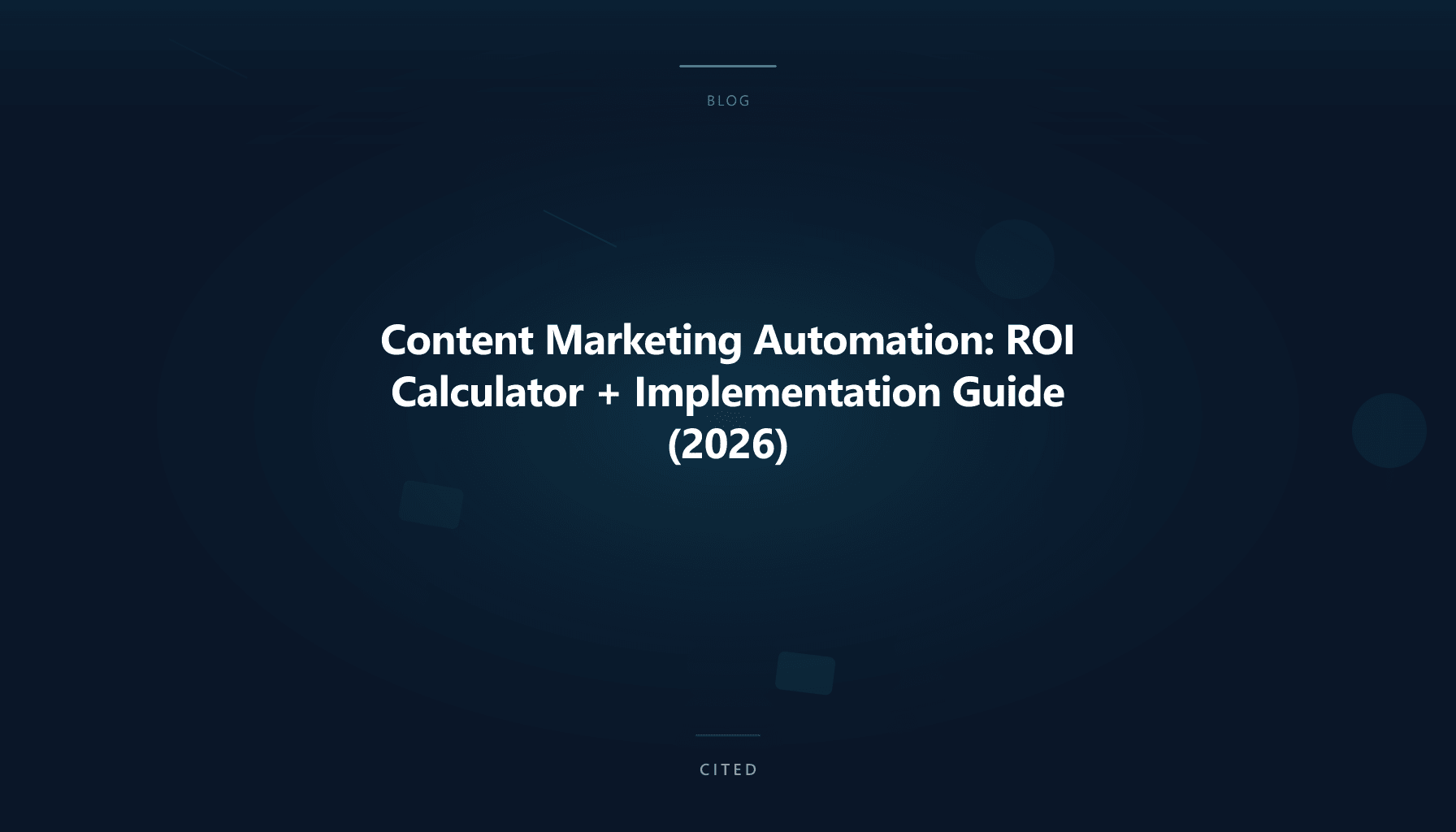 Content Marketing Automation: ROI Calculator + Implementation Guide (2026)