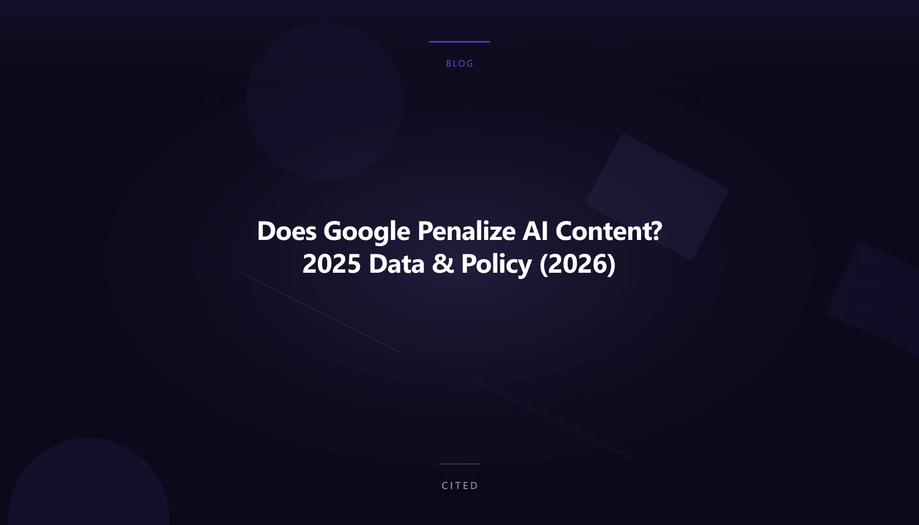 Does Google Penalize AI Content? 2025 Data & Policy (2026)