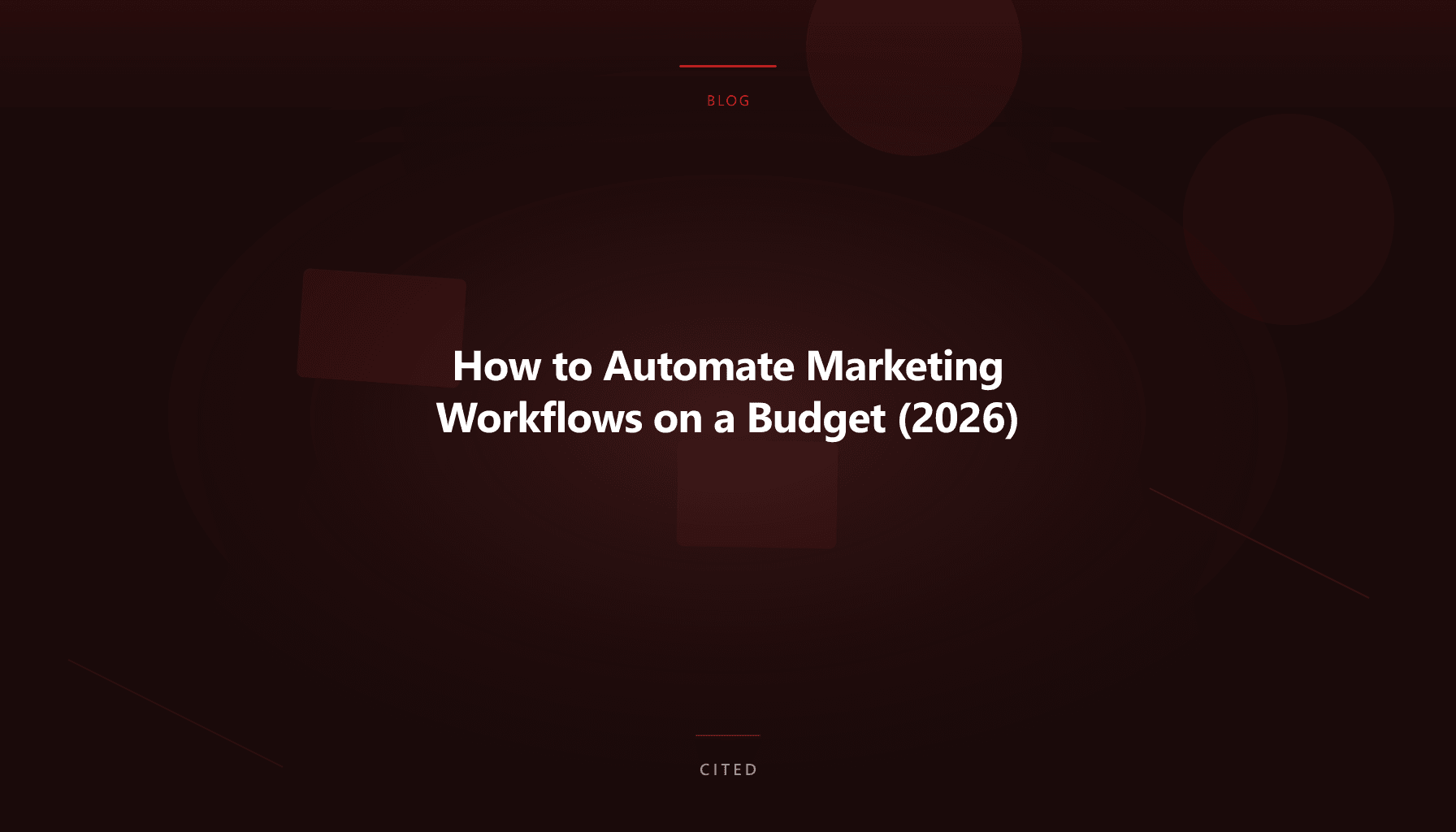 How to Automate Marketing Workflows on a Budget (2026)
