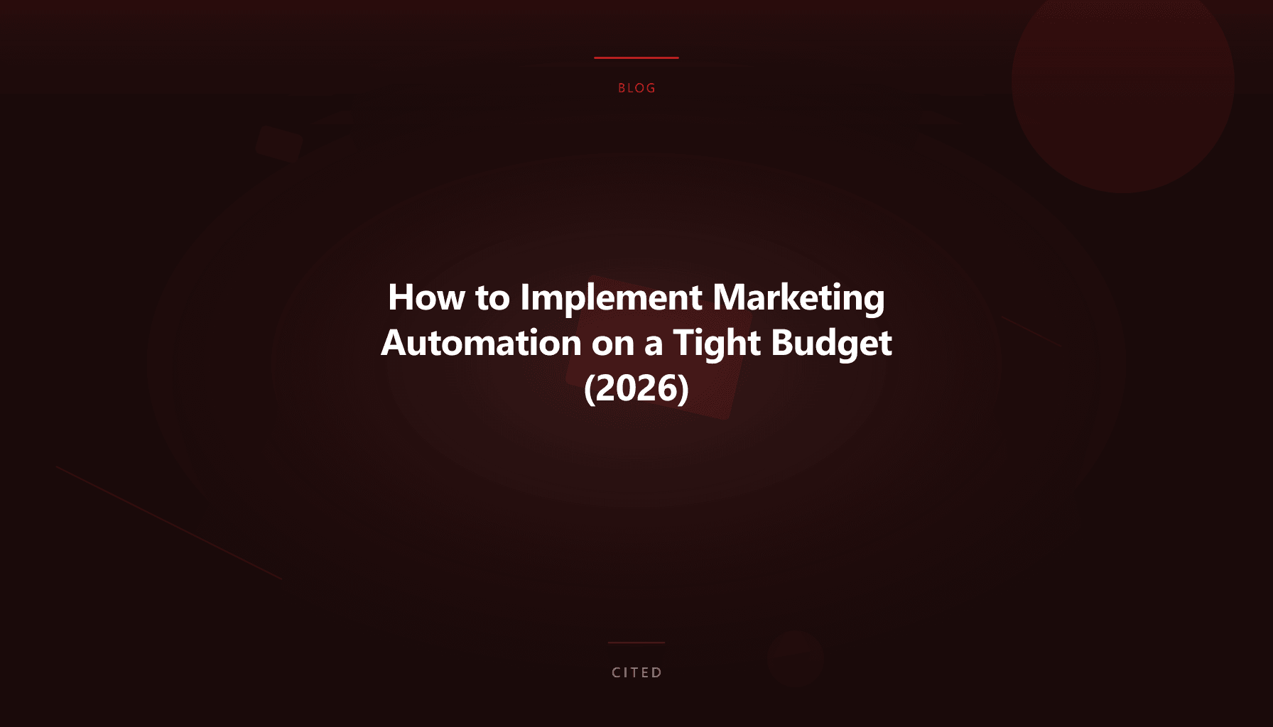 How to Implement Marketing Automation on a Tight Budget (2026)