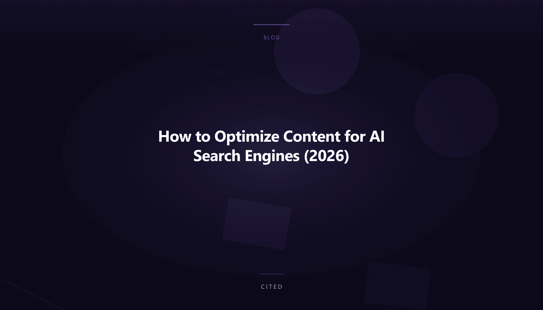 How to Optimize Content for AI Search Engines (2026)