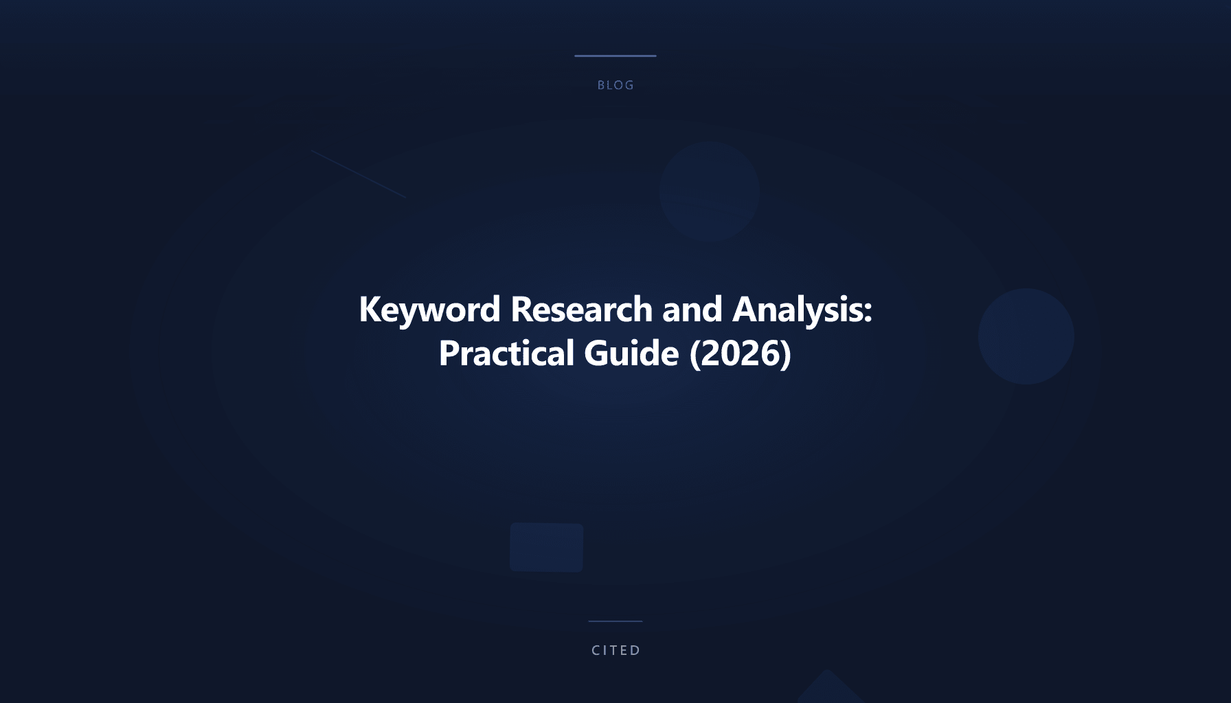 Keyword Research and Analysis: Practical Guide (2026)