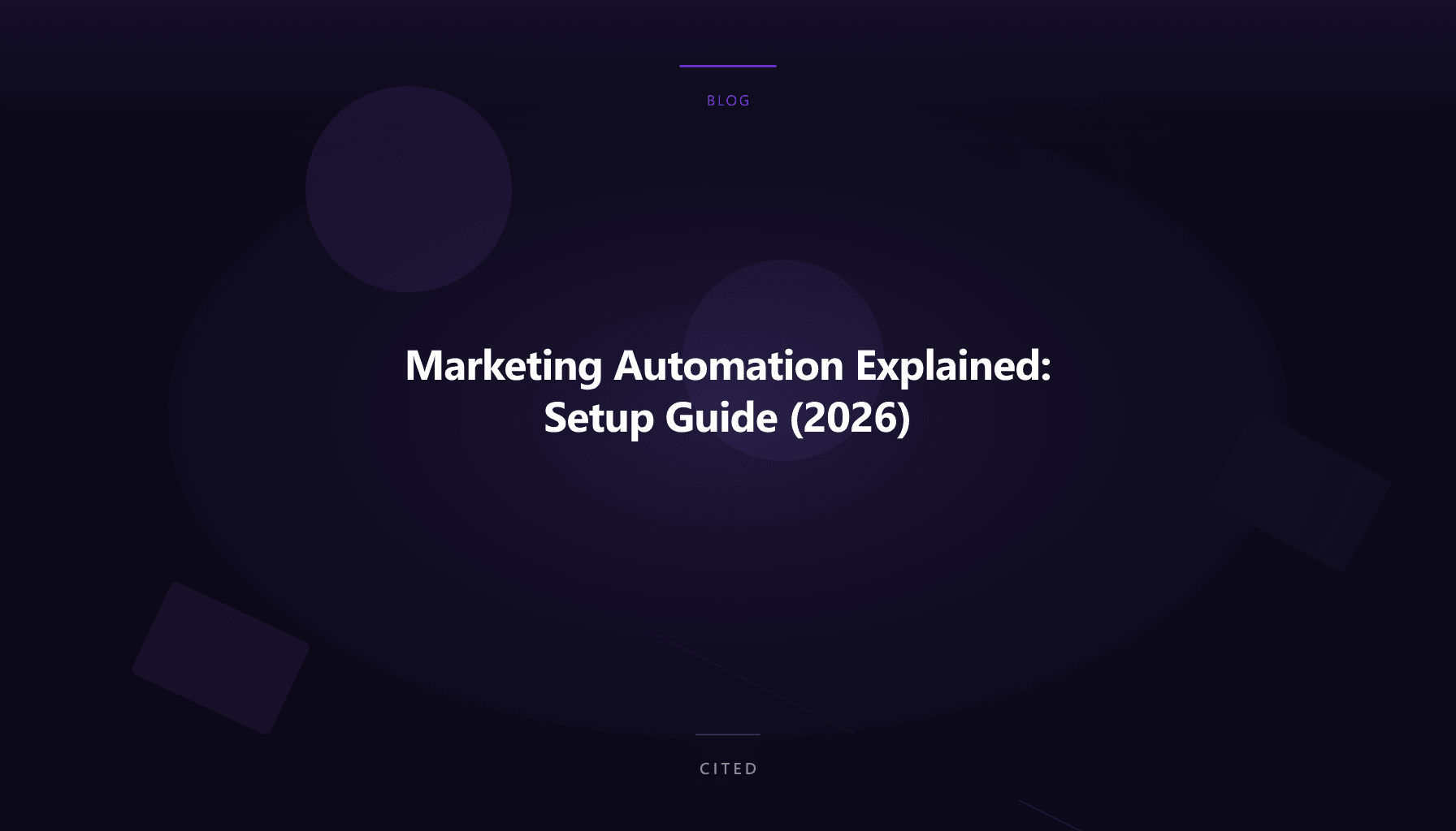 Marketing Automation Explained: Setup Guide (2026)