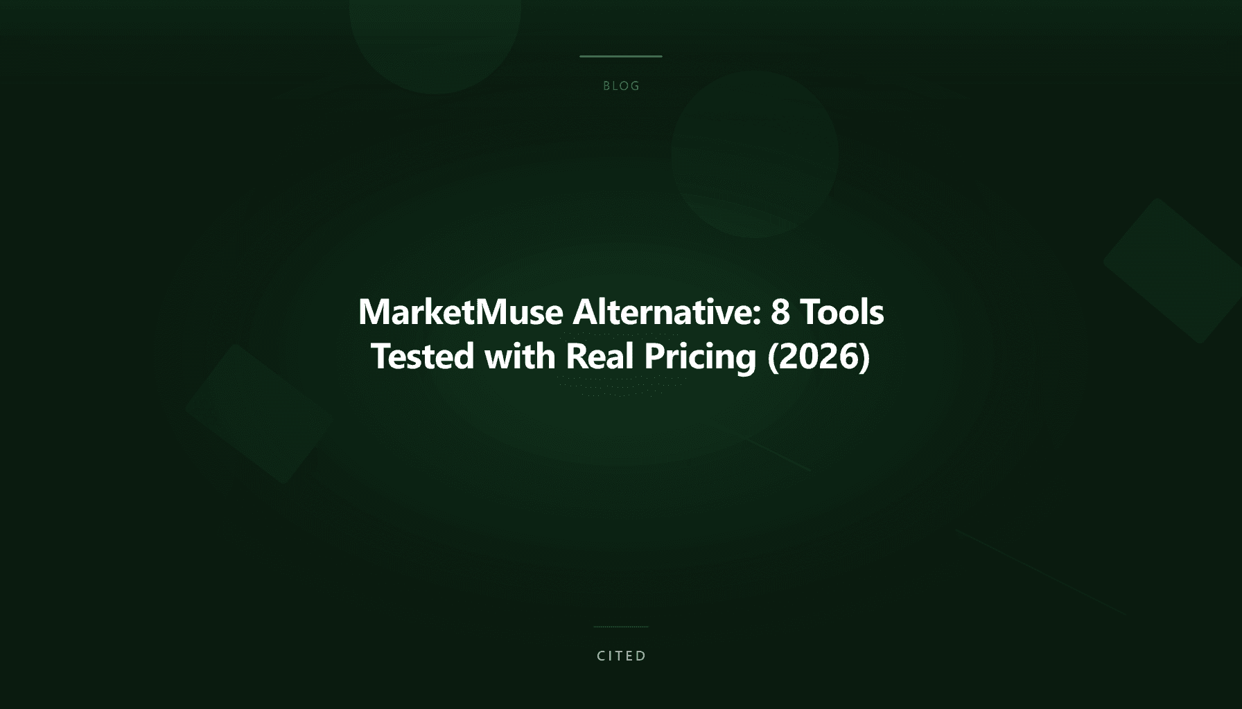 MarketMuse Alternative: 8 Tools Tested with Real Pricing (2026)