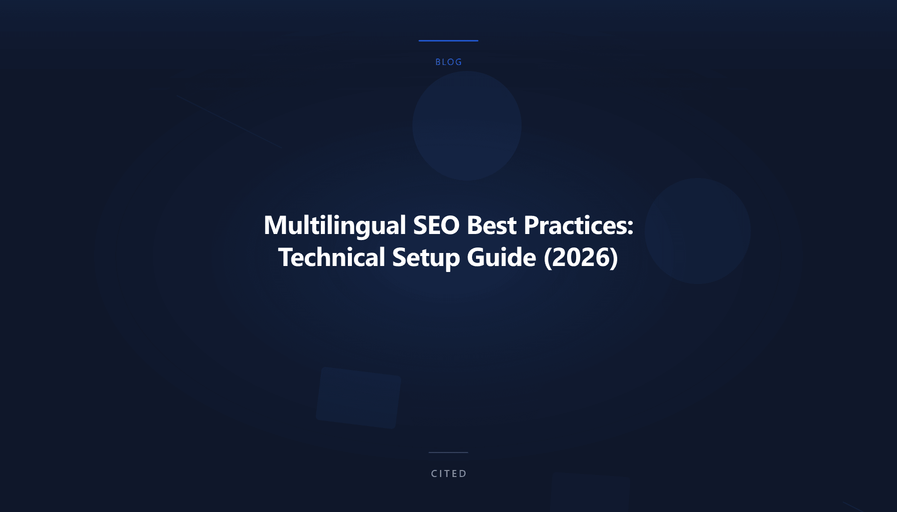 Multilingual SEO Best Practices: Technical Setup Guide (2026)