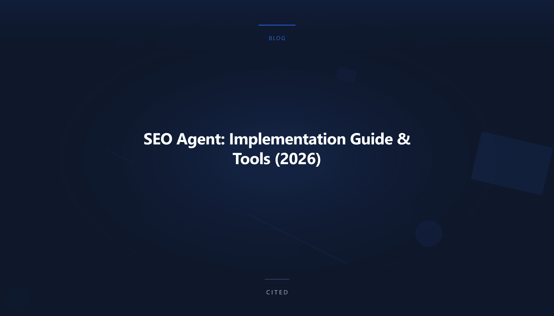 SEO Agent: Implementation Guide & Tools (2026)