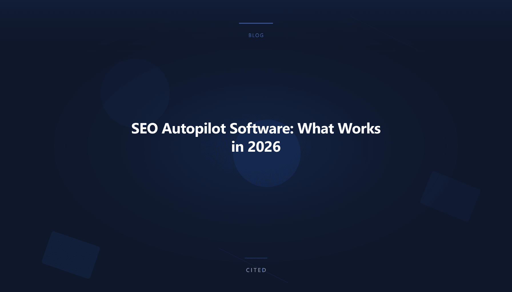 SEO Autopilot Software: What Works in 2026