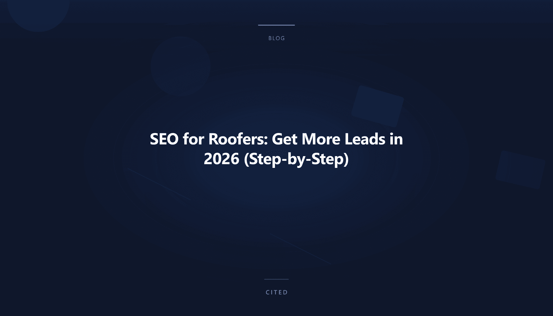 SEO for Roofers: Get More Leads in 2026 (Step-by-Step)