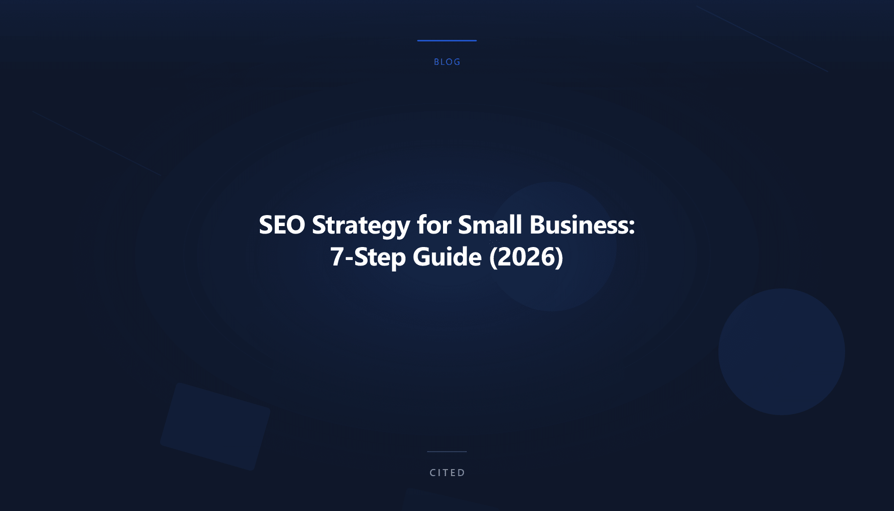 SEO Strategy for Small Business: 7-Step Guide (2026)