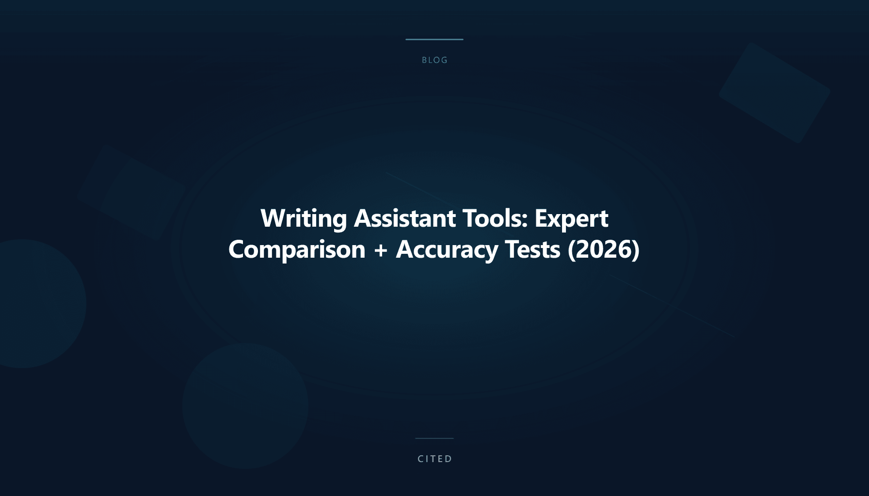 Writing Assistant Tools: Expert Comparison + Accuracy Tests (2026)